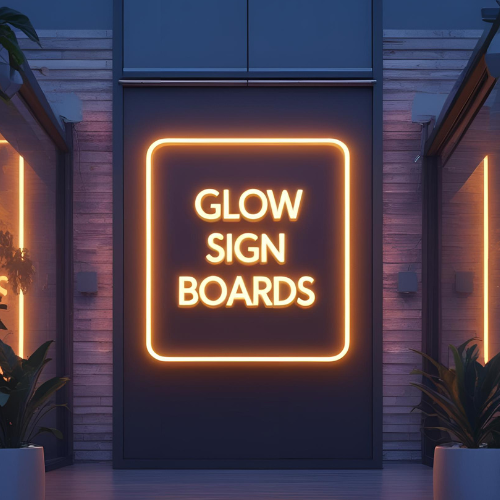 Glow Sign Boards​​